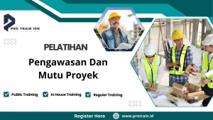 Pelatihan Pengawasan Dan Mutu Proyek