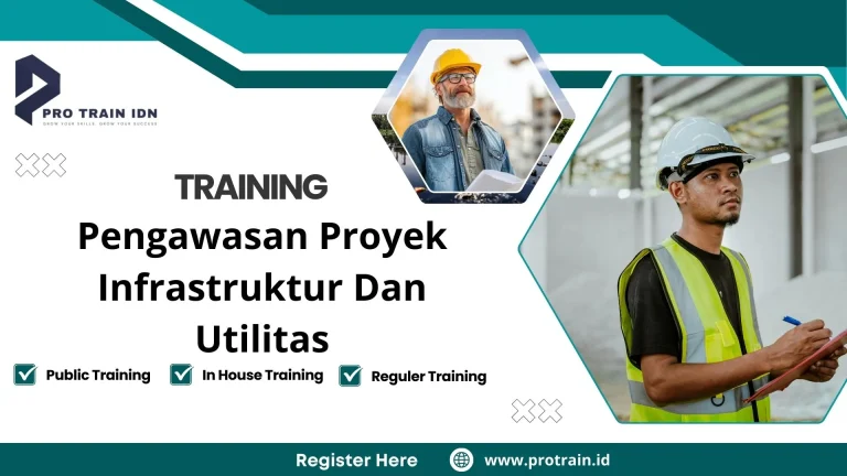 Pelatihan Pengawasan Proyek Infrastruktur Dan Utilitas