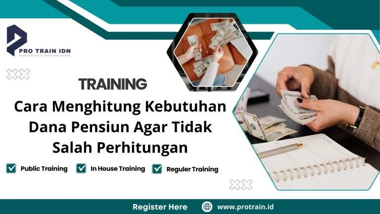 Training Cara Menghitung Kebutuhan Dana Pensiun Agar Tidak Salah Perhitungan