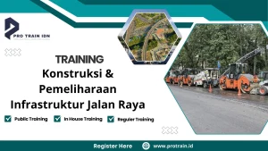 Training Konstruksi & Pemeliharaan Infrastruktur Jalan Raya
