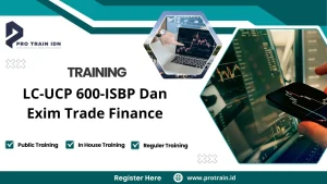 Training LC-UCP 600-ISBP Dan Exim Trade Finance