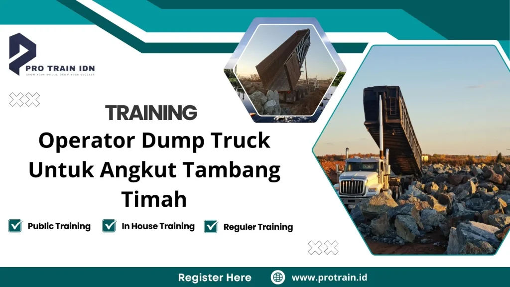 Training Operator Dump Truck Untuk Angkut Tambang Timah