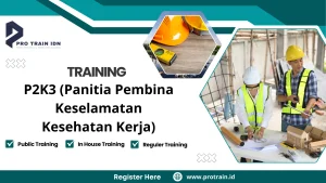 Training P2K3 (Panitia Pembina Keselamatan Kesehatan Kerja)