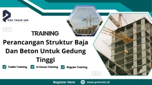 Training Perancangan Struktur Baja Dan Beton Untuk Gedung Tinggi