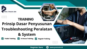Training Prinsip Dasar Penyusunan Troubleshooting Peralatan & System