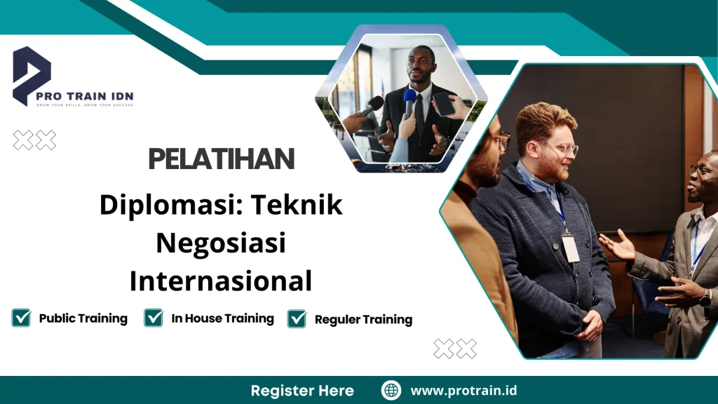 Pelatihan Diplomasi: Teknik Negosiasi Internasional