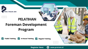 Pelatihan Foreman Development Program