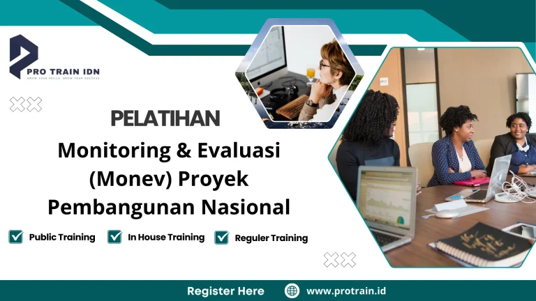 Pelatihan Monitoring & Evaluasi (Monev) Proyek Pembangunan Nasional