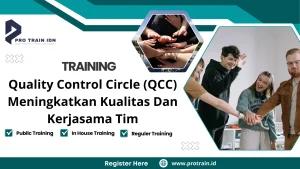 Training Quality Control Circle (QCC) Meningkatkan Kualitas Dan Kerjasama Tim