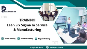 Pelatihan penerapan Lean Six Sigma pada sektor jasa dan manufaktur