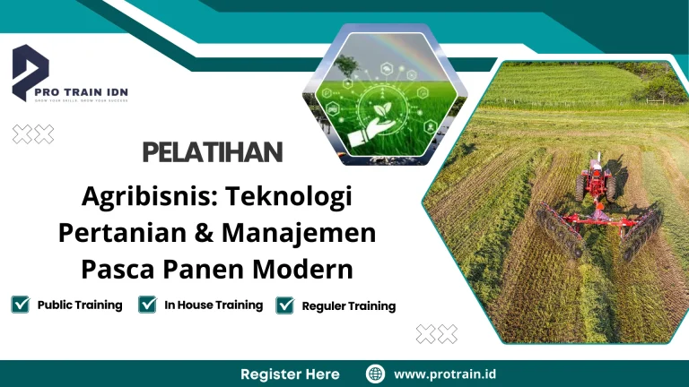 Pelatihan Agribisnis: Teknologi Pertanian & Manajemen Pasca Panen Modern