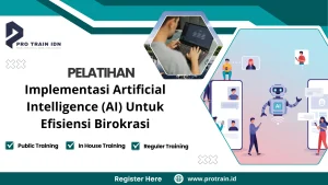 Pelatihan Implementasi Artificial Intelligence (AI) Untuk Efisiensi Birokrasi