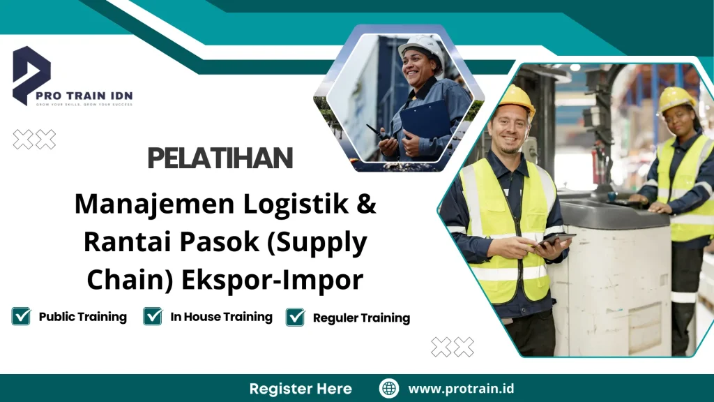 Pelatihan Manajemen Logistik & Rantai Pasok (Supply Chain) Ekspor-Impor