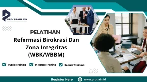 Pelatihan Reformasi Birokrasi Dan Zona Integritas (WBK/WBBM)