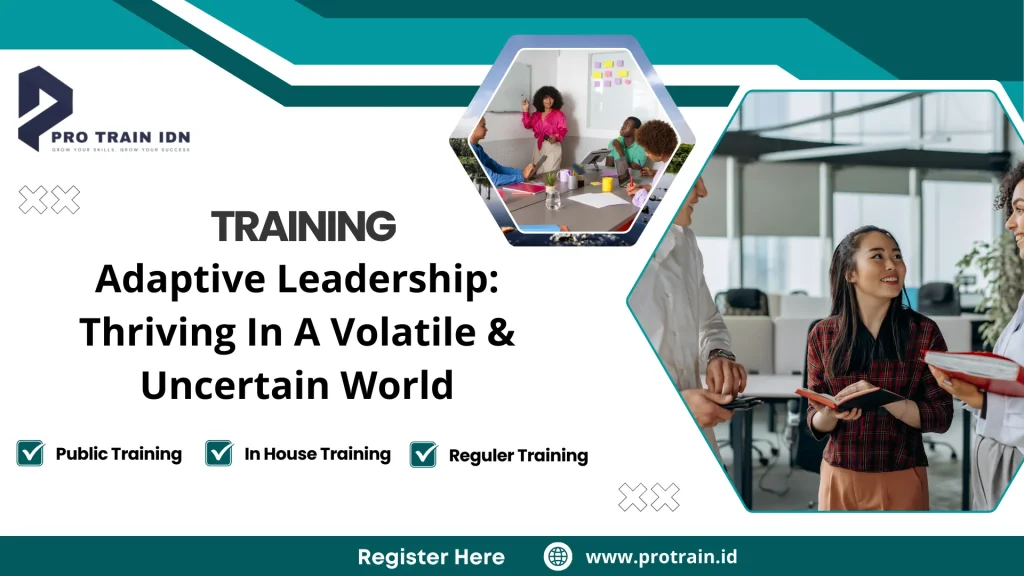 Training Adaptive Leadership: Thriving In A Volatile & Uncertain World