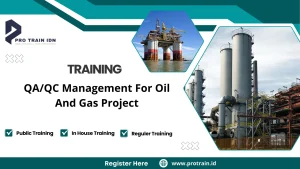Pelatihan QA QC proyek minyak dan gas