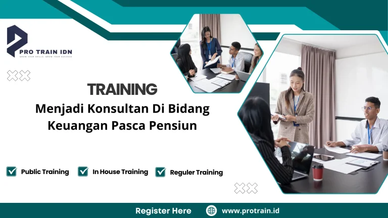 Pelatihan konsultan keuangan pasca pensiun