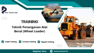 Pelatihan prosedur penggunaan wheel loader