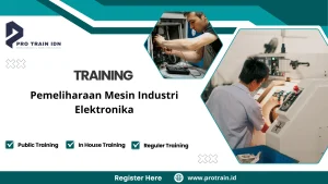 Pelatihan pemeliharaan mesin elektronika industri