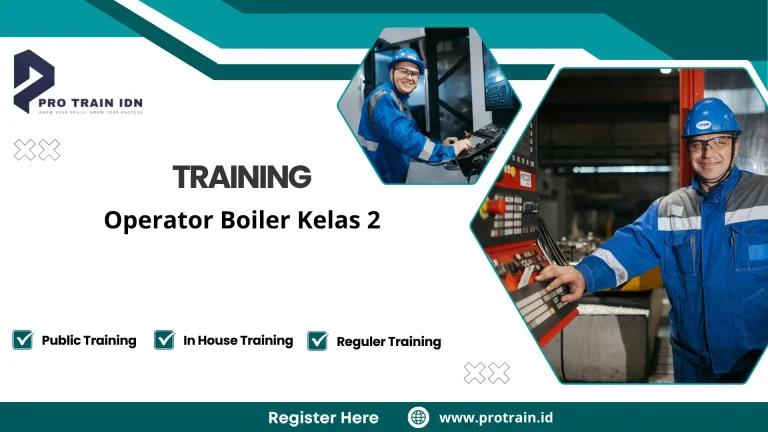 Pelatihan kompetensi boiler kelas 2