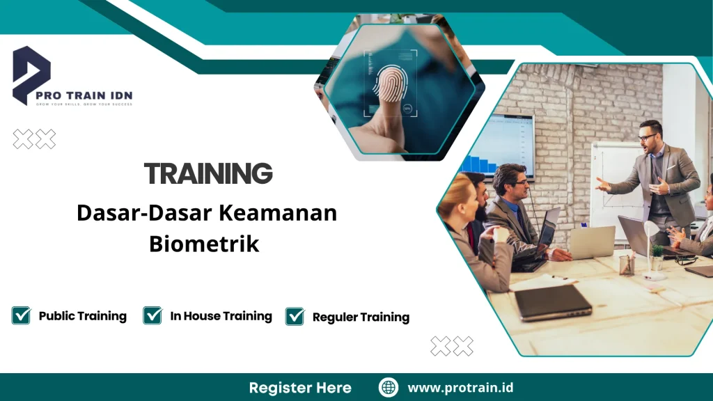 Training penggunaan teknologi biometrik dalam keamanan fisik